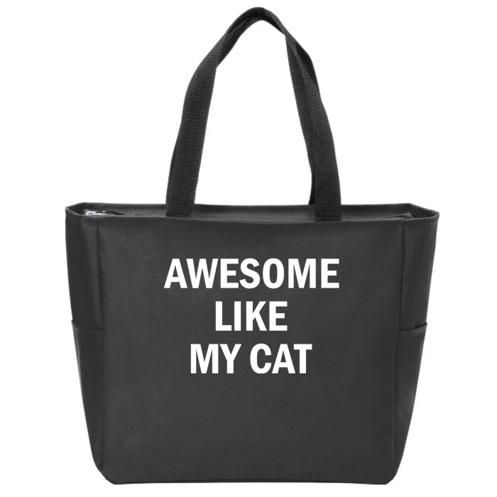 Awesome Like My Cat Zip Tote Bag