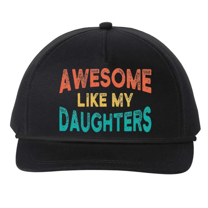 Awesome Like My Daughters Fathers Day Dad And Daughter Funny Snapback Five-Panel Rope Hat