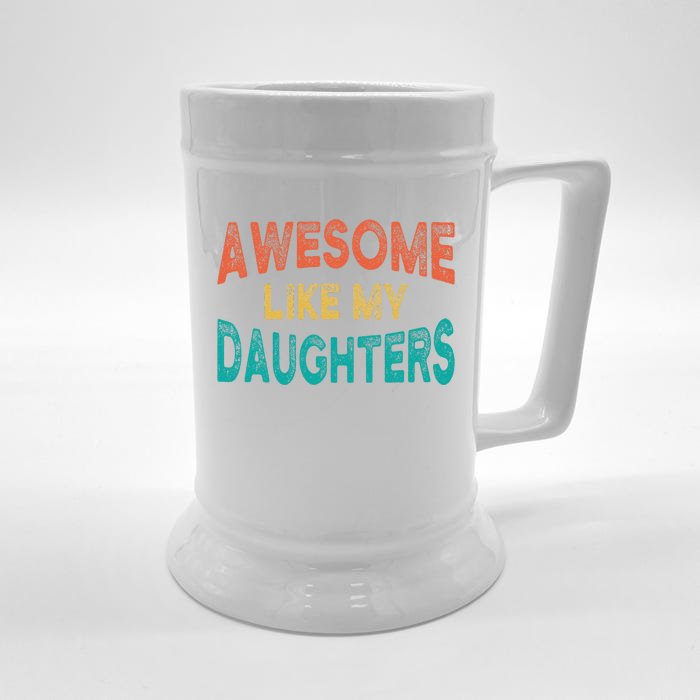 Awesome Like My Daughters Fathers Day Dad And Daughter Funny Front & Back Beer Stein