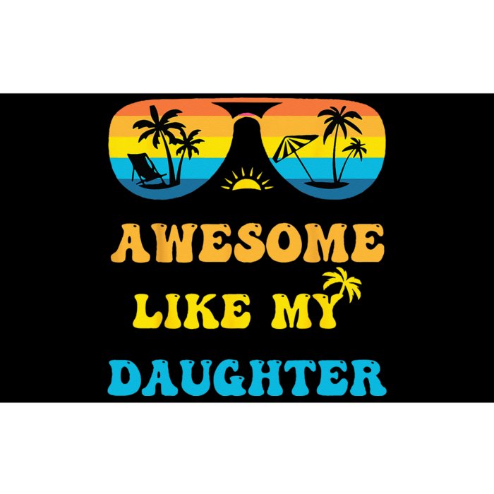 Awesome Like My Daughter 4th Of July & Christmas In July Bumper Sticker