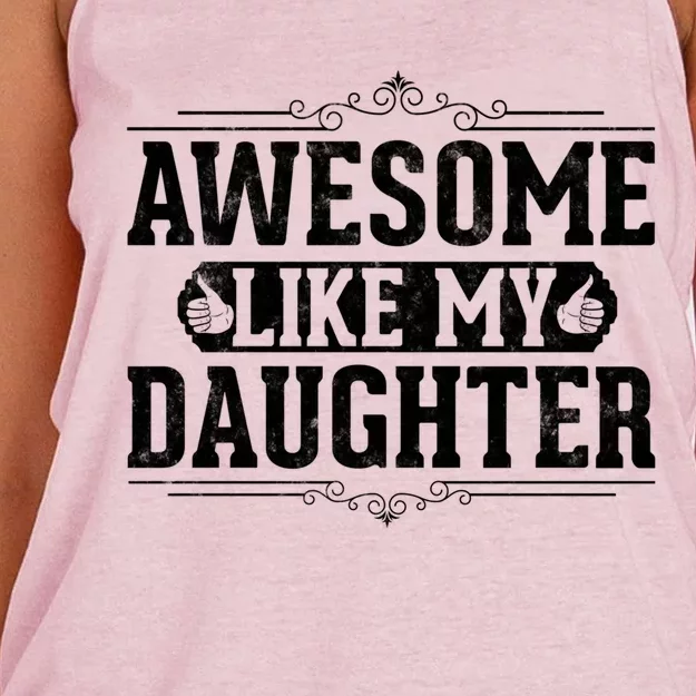 Awesome Like My Daughter Fathers Day Funny Dad Gift Women's Knotted Racerback Tank