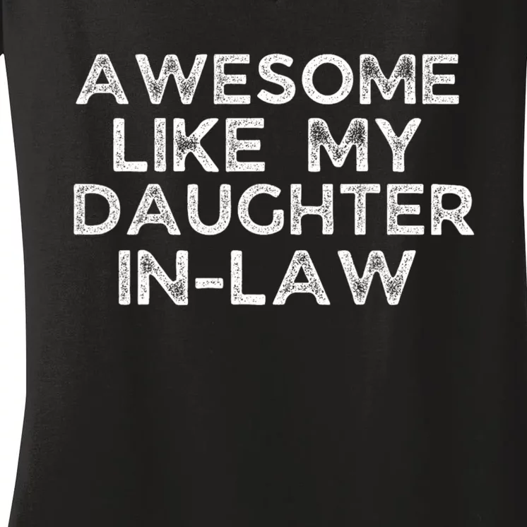 Awesome Like My Daughter In Law Family Lovers Women's V-Neck T-Shirt