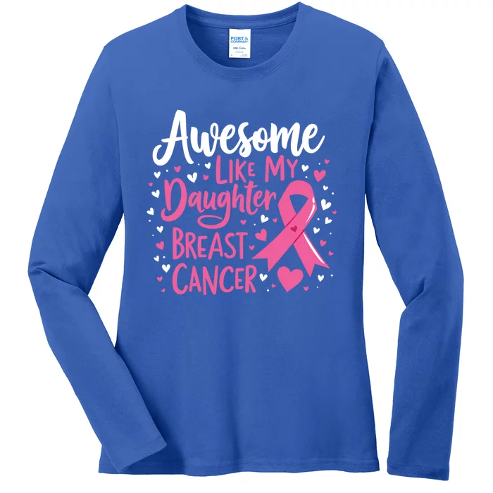 Awesome Like My Daughter Breast Cancer Fathers Day Great Gift Ladies Long Sleeve Shirt