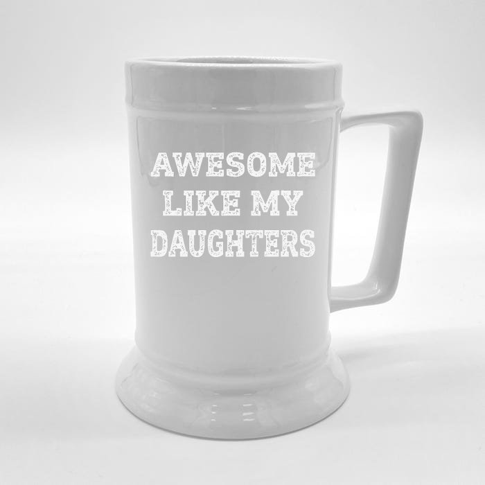 Awesome Like My Daughters Fathers Day Dad And Daughter Front & Back Beer Stein