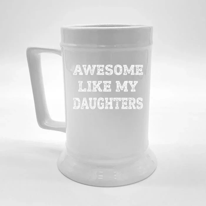 Awesome Like My Daughters Fathers Day Dad And Daughter Front & Back Beer Stein