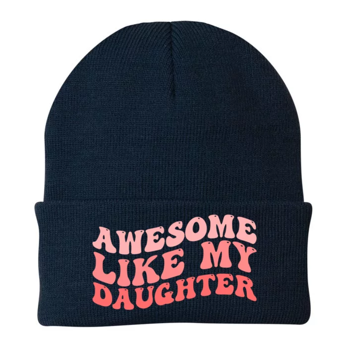 Awesome Like My Daughter Fathers Perfect Dad Gift Knit Cap Winter Beanie