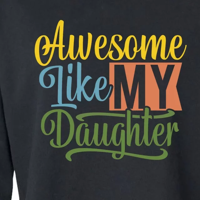 Awesome Like My Daughter Cropped Pullover Crew