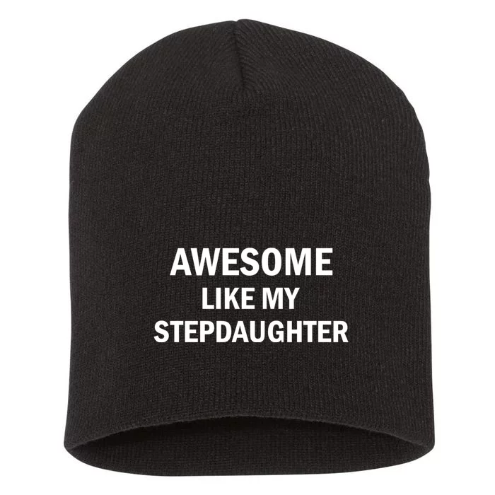 Awesome Like My Stepdaughter Short Acrylic Beanie