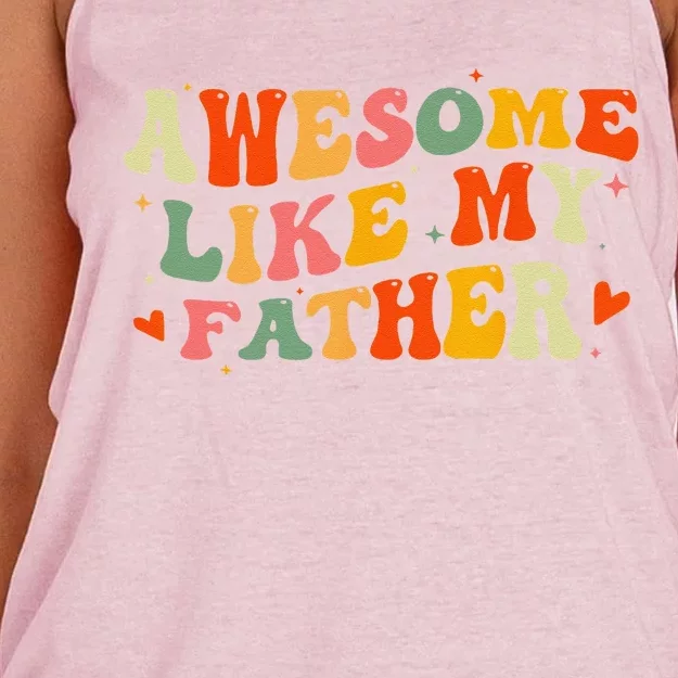 Awesome Like My Father Funny Fathers Day For Daughters Sons Women's Knotted Racerback Tank