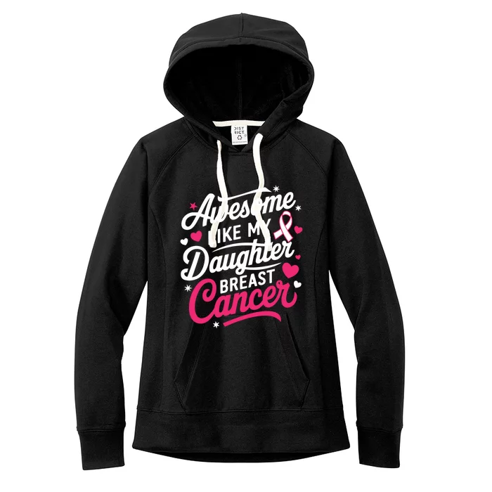 Awesome Like My Daughter Breast Cancer Cute Gift Fathers Day Cool Gift Women's Fleece Hoodie