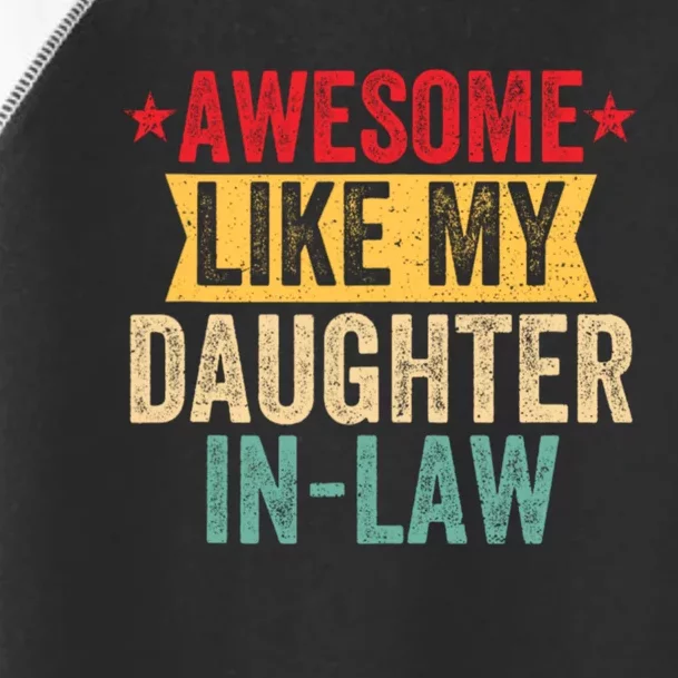 Awesome Like My Daughter In Law Family Lovers Toddler Fine Jersey T-Shirt