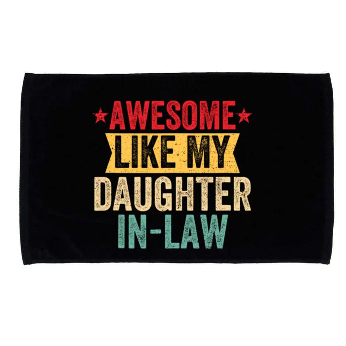 Awesome Like My Daughter In Law Family Lovers Microfiber Hand Towel