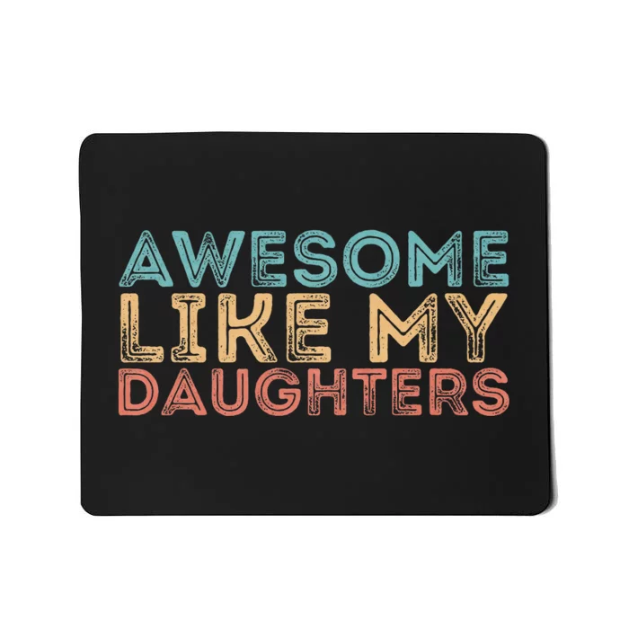 Awesome Like My Daughters Mousepad