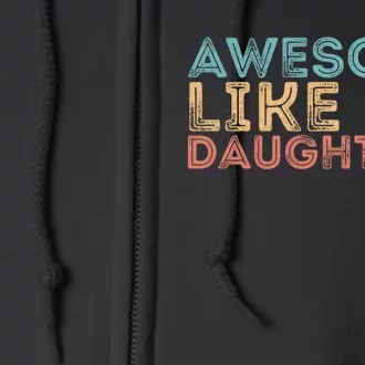 Awesome Like My Daughters Full Zip Hoodie