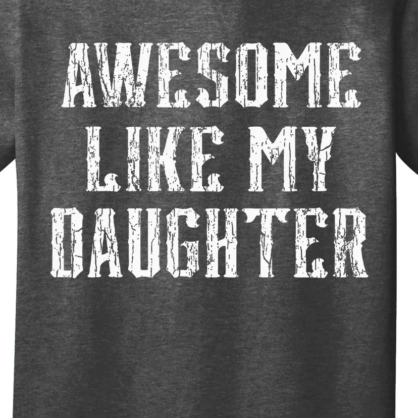 Awesome Like My Daughter FatherS Day Vintage Retro Dad T-Shirt