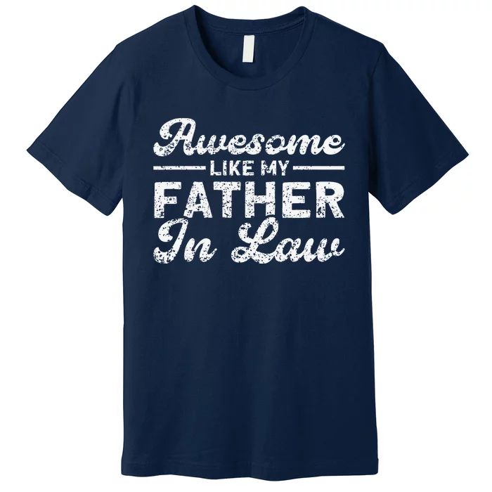 Awesome Like My Father In Law Family Premium T-Shirt