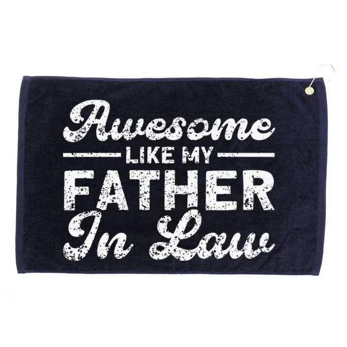 Awesome Like My Father In Law Family Grommeted Golf Towel