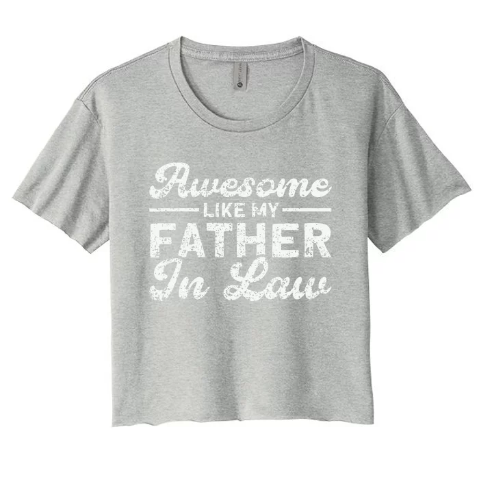 Awesome Like My Father In Law Family Women's Crop Top Tee