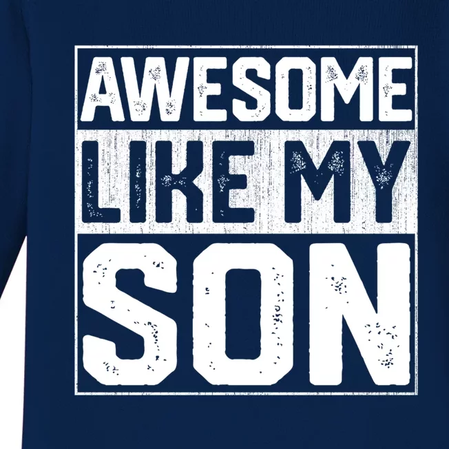 Awesome Like My Son Dad With Fathers Day Funny Gift Baby Long Sleeve Bodysuit