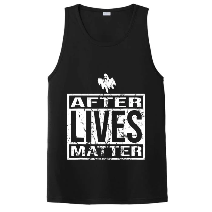 After Lives Matter For Ghost Hunting Paranormal Investigator Performance Tank