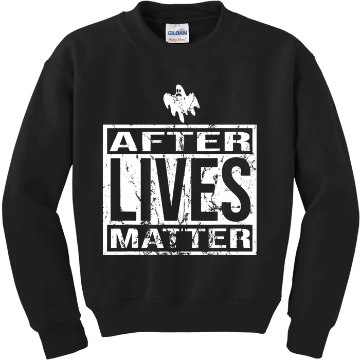 After Lives Matter For Ghost Hunting Paranormal Investigator Kids Sweatshirt