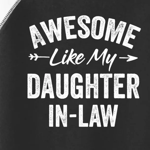 Awesome Like My Daughter In Law Family Lovers Toddler Fine Jersey T-Shirt