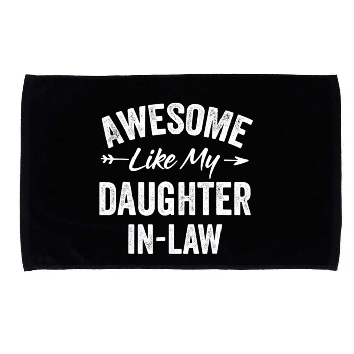 Awesome Like My Daughter In Law Family Lovers Microfiber Hand Towel