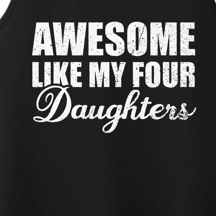 Awesome Like My Four Daughters Dad Mom Father Mother Day Performance Tank