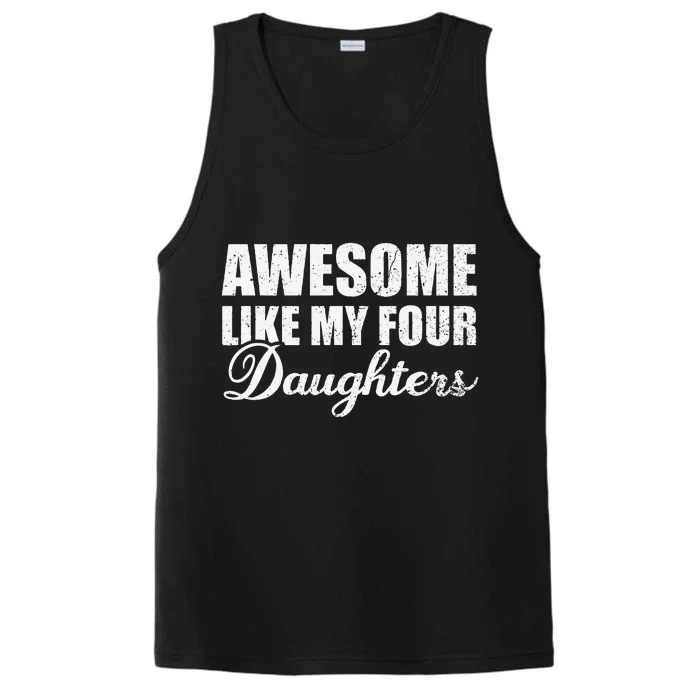 Awesome Like My Four Daughters Dad Mom Father Mother Day Performance Tank