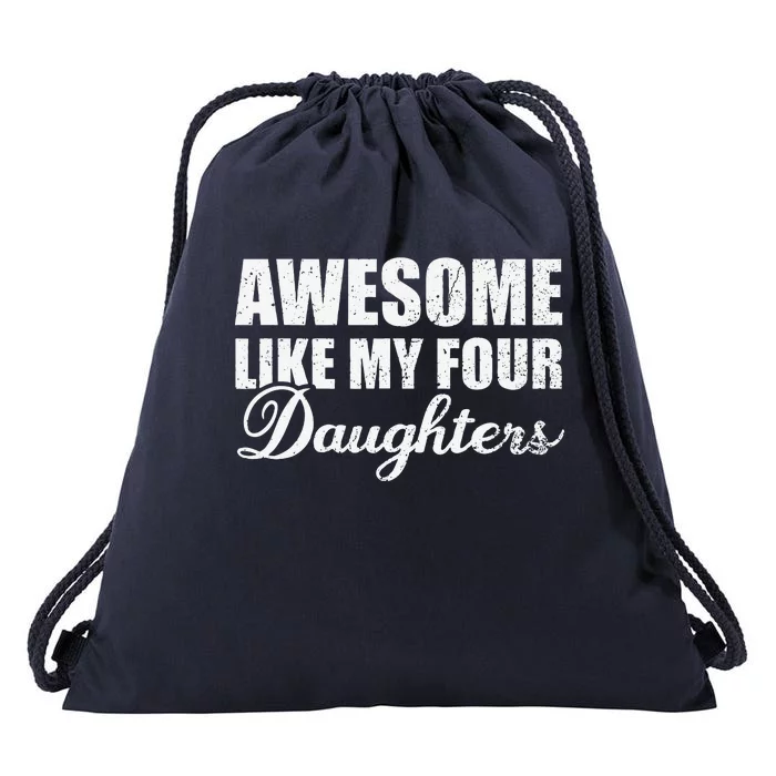 Awesome Like My Four Daughters Dad Mom Father Mother Day Drawstring Bag