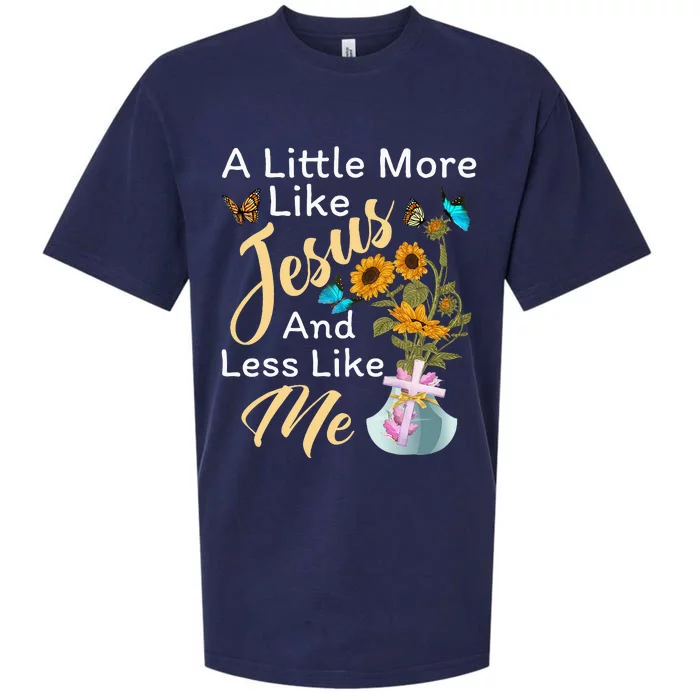 A Little More Like Jesus A Little Less Like Me For Women Sueded Cloud Jersey T-Shirt