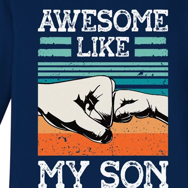 AWESOME LIKE MY SON Funny Fathers Day Dad Joke Baby Long Sleeve Bodysuit