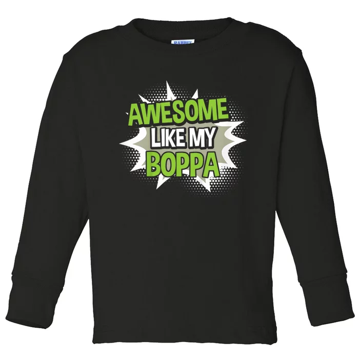 Awesome Like My Boppa Toddler Long Sleeve Shirt