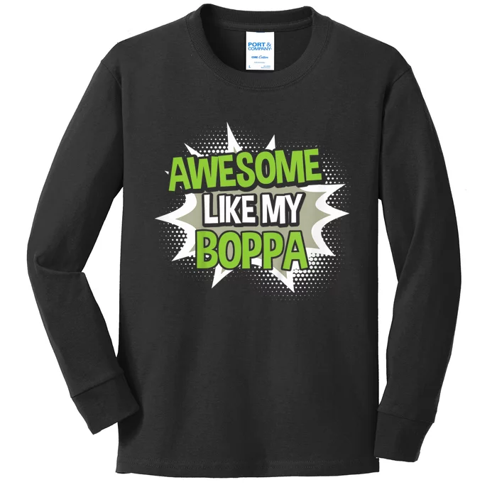 Awesome Like My Boppa Kids Long Sleeve Shirt