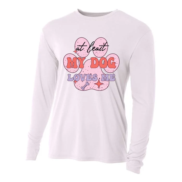 At Least My Dog Loves Me Funny Valentines Day Cooling Performance Long Sleeve Crew