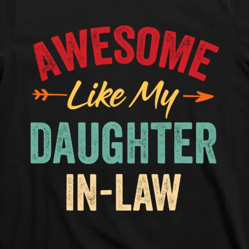 Awesome Like My Daughter In Law Family Lovers T-Shirt