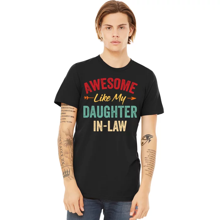 Awesome Like My Daughter In Law Family Lovers Premium T-Shirt