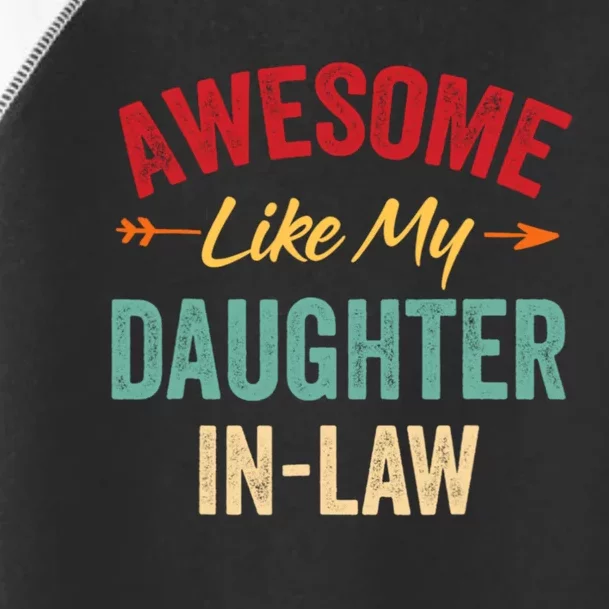 Awesome Like My Daughter In Law Family Lovers Toddler Fine Jersey T-Shirt