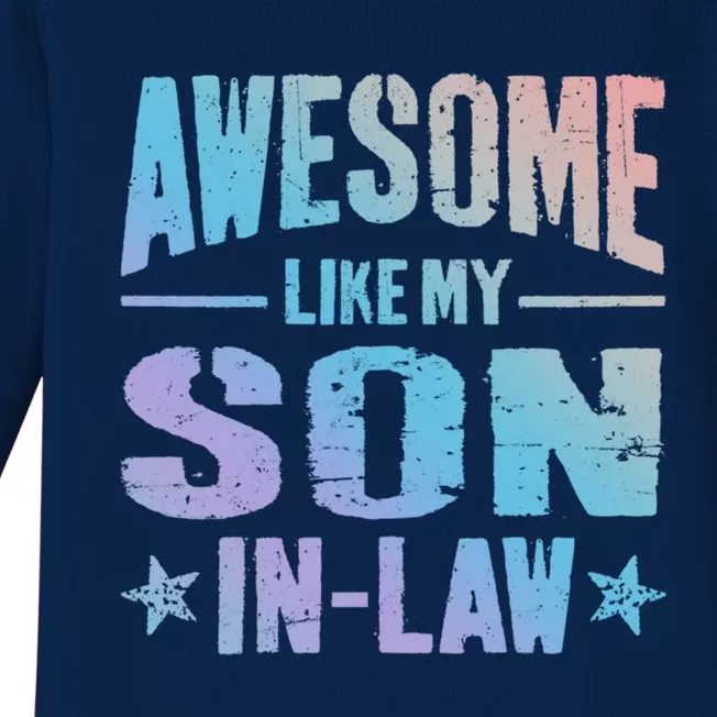 Awesome Like My Soninlaw Funny Mom Dad Joke Cute Gift Baby Long Sleeve Bodysuit