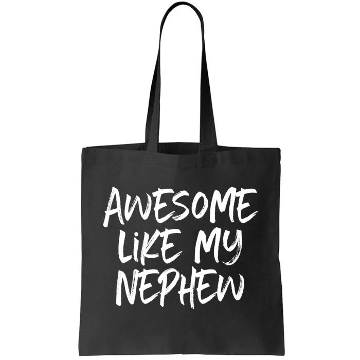 Awesome Like My Nephew Aunt Uncle Cool Tote Bag