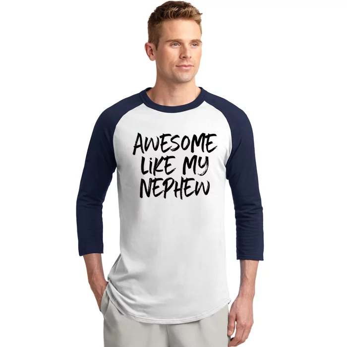 Awesome Like My Nephew Aunt Uncle Cool Baseball Sleeve Shirt