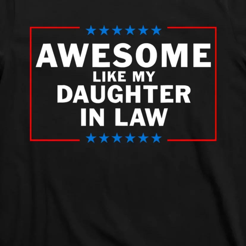 Awesome Like My Daughter In Law Family Lovers T-Shirt