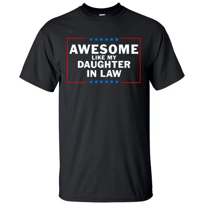 Awesome Like My Daughter In Law Family Lovers Tall T-Shirt