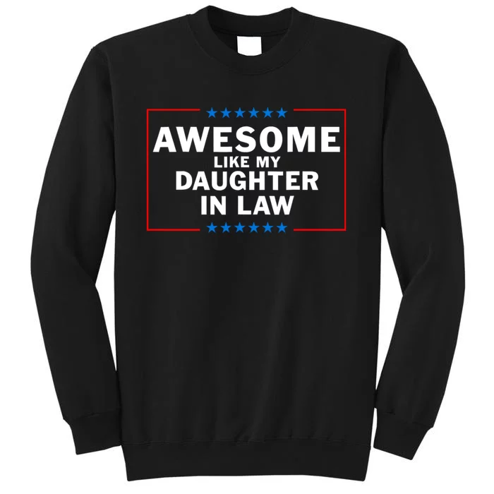 Awesome Like My Daughter In Law Family Lovers Tall Sweatshirt