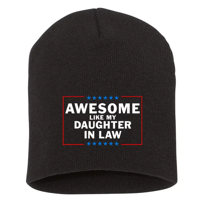 Awesome Like My Daughter In Law Family Lovers Short Acrylic Beanie