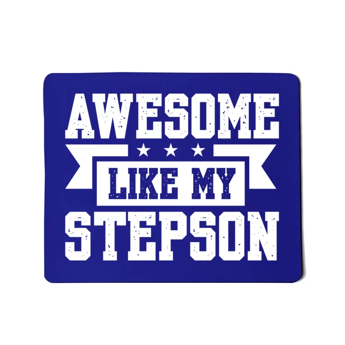 Awesome Like My Stepson Bonus Dad Gift Mousepad