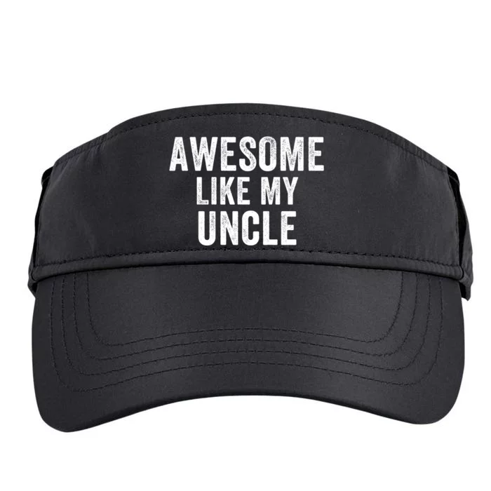 Awesome Like My Uncle Funny Uncle Jokes Uncle Humor Best Uncle Ever Cool Uncle Adult Drive Performance Visor