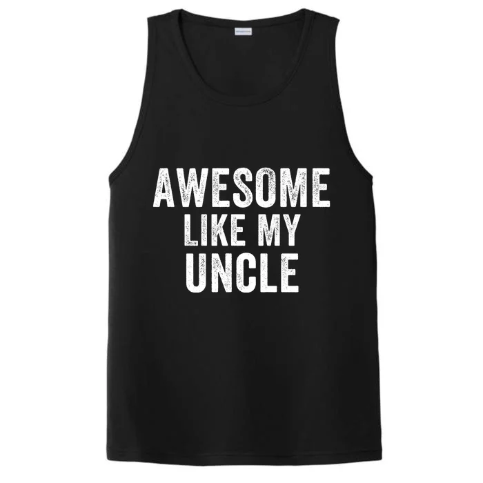 Awesome Like My Uncle Funny Uncle Jokes Uncle Humor Best Uncle Ever Cool Uncle Performance Tank