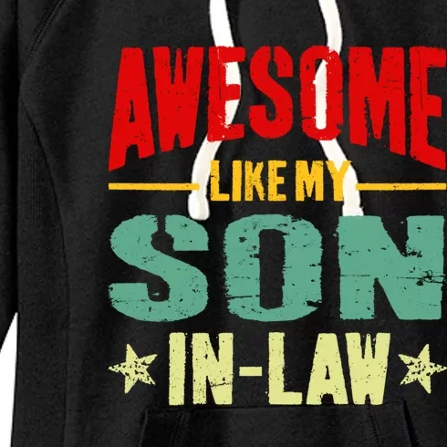 Awesome Like My Soninlaw Funny Mom Dad Joke Gift Women's Fleece Hoodie