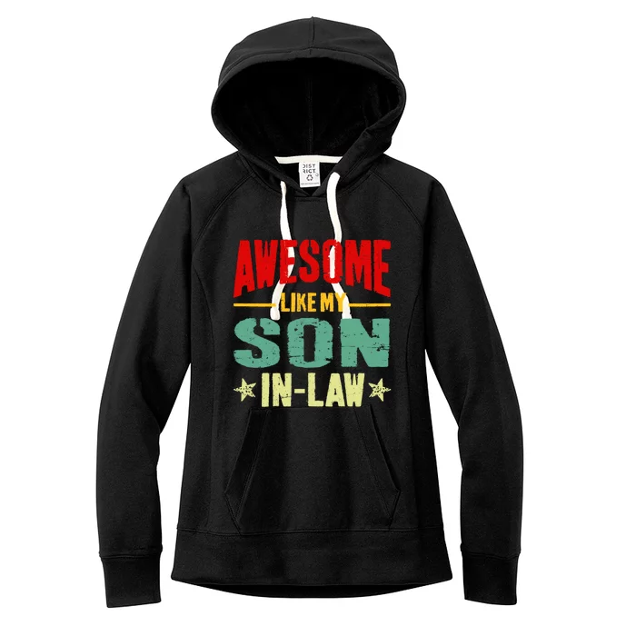 Awesome Like My Soninlaw Funny Mom Dad Joke Gift Women's Fleece Hoodie